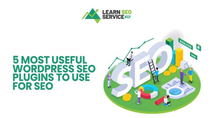 5 Most Useful WordPress SEO Plugins to Use for SEO 5 Most Useful WordPress SEO Plugins to Use for SEO