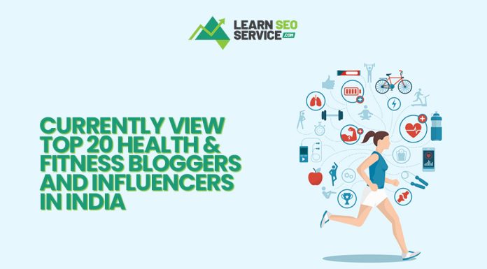 Top 20 Health & Fitness Bloggers and Influencers in India Currently View Top 20 Health & Fitness bloggers and influencers in India