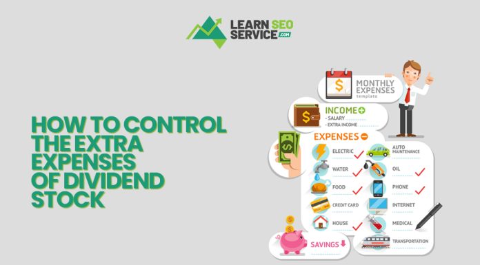 How to Control the Extra Expenses of Dividend Stock How to Control the Extra Expenses of Dividend Stock