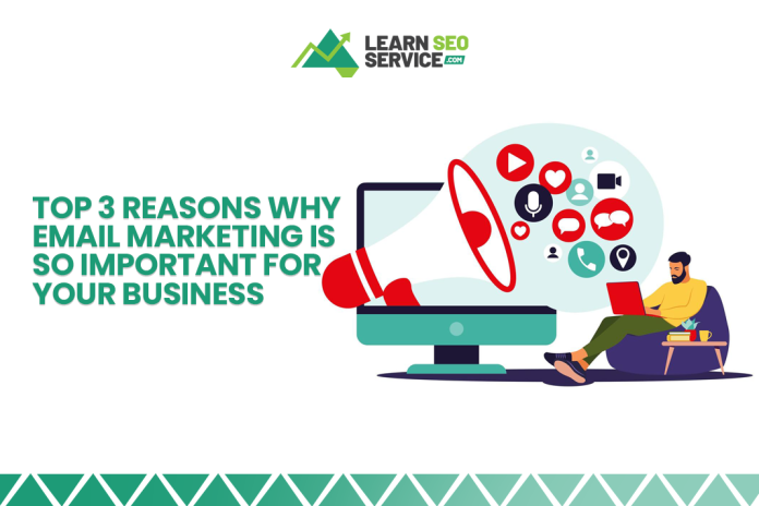 3 Reasons Why Email Marketing is so Important for Small Business