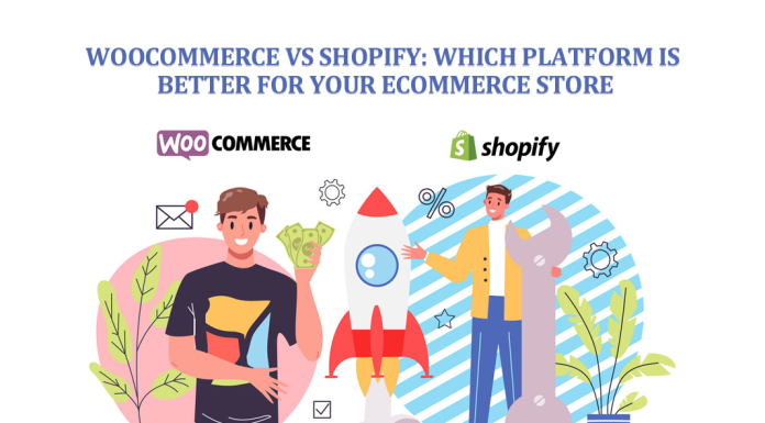 WooCommerce vs Shopify: Which Platform is Better for your Ecommerce Store Shopify or WooCommerce: Which is Better for Your Online Store?