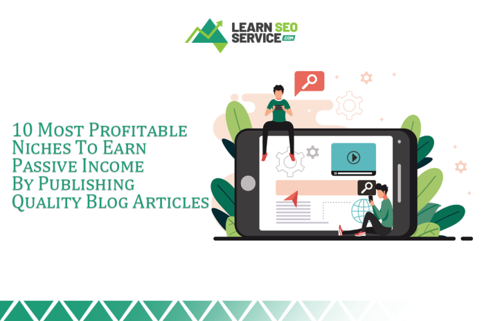 10 Most Profitable Niches to Earn Passive Income by Publishing Blog 10 Most Profitable Niches to Earn Passive Income by Publishing Blog