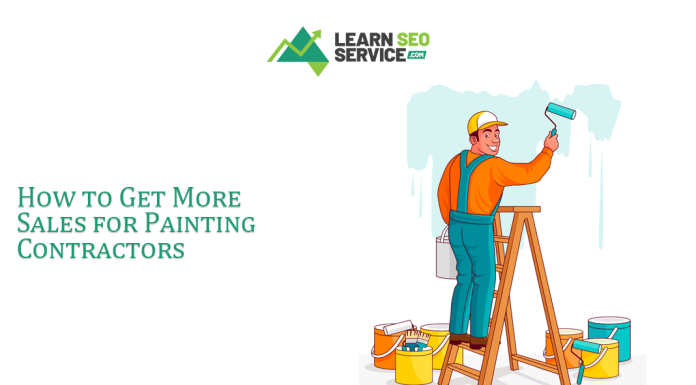 How to Get More Sales for Painting Contractor How to Get More Sales for Painting Contractors