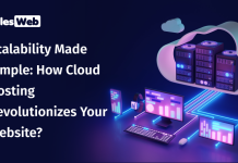 Scalability Made Simple: How Cloud Hosting Revolutionizes Your Website? Scalability Made Simple: How Cloud Hosting Revolutionizes Your Website?
