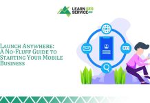 Launch Anywhere: A No-Fluff Guide to Starting Your Mobile Business A No-Fluff Guide to Starting Your Mobile Business