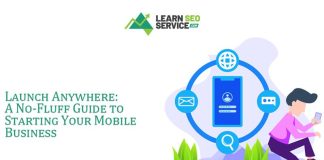 Launch Anywhere: A No-Fluff Guide to Starting Your Mobile Business A No-Fluff Guide to Starting Your Mobile Business