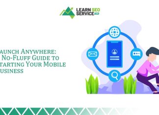 Launch Anywhere: A No-Fluff Guide to Starting Your Mobile Business A No-Fluff Guide to Starting Your Mobile Business