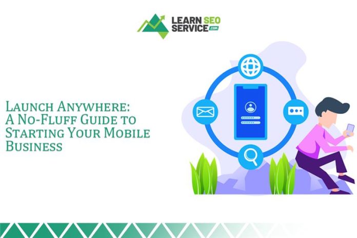 A No-Fluff Guide to Starting Your Mobile Business A No-Fluff Guide to Starting Your Mobile Business